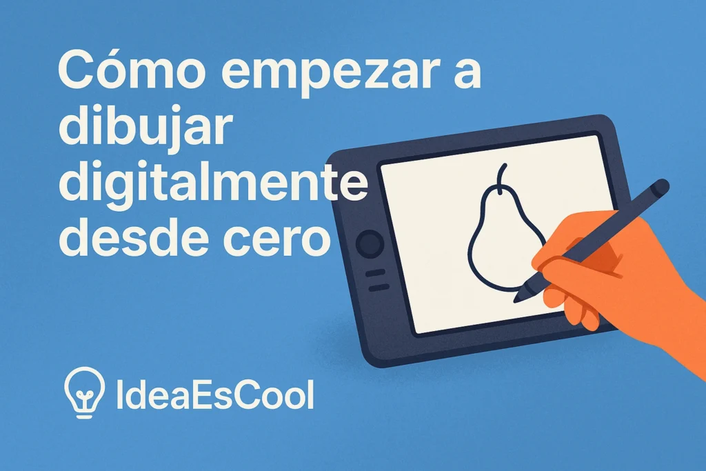 ¿Quieres aprender dibujo digital pero no sabes por dónde empezar?